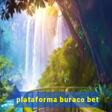 plataforma buraco bet